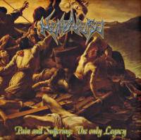 Pain and Suffering: the Only Legacy